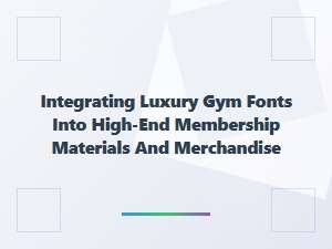 Elevating Luxury Gym Membership Materials with Fonts